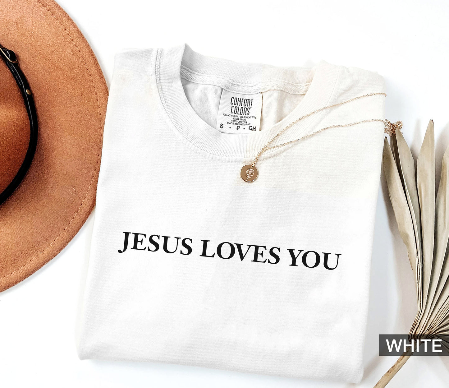 Jesus Loves You Comfort Color T-Shirt, Christian Apparel Shirt, Gift For Jesus Lover, Bible Verse Tshirt, Christian Clothing